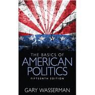 The Basics of American Politics by Wasserman, Gary, 9780133815436