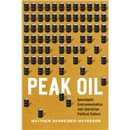 Peak Oil by Schneider-mayerson, Matthew, 9780226285436
