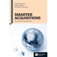 Smarter Acquisitions by Campbell, Andrew; Sadtler, David; Smith, David, 9780273715436