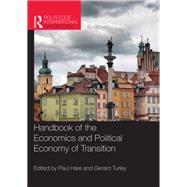 Handbook of the Economics and Political Economy of Transition by Hare, Paul; Turley, Gerard, 9780367865436