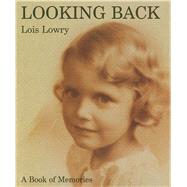 Looking Back by Lowry, Lois, 9780395895436