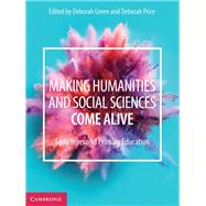 Making Humanities and Social Sciences Come Alive by Green, Deborah; Price, Deborah, 9781108445436