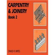 Carpentry and Joinery Book 2 by Bates; David R., 9781138835436