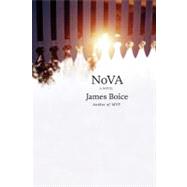 NoVA A Novel by Boice, James, 9781416575436
