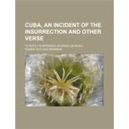 Cuba, an Incident of the Insurrection and Other Verse by Manners, Robert Rutland, 9781459075436