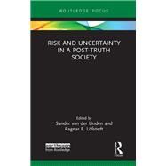Risk and Uncertainty in a Post-truth Society by Van Der Linden, Sander; Lofstedt, Ragnar E., 9780367235437
