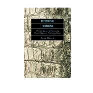 Existential Eroticism A Feminist Approach to Understanding Women's Oppression-Perpetuating Choices by Welch, Shay, 9781498505437