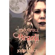 Vampire of Brazil by Pierce, Jodie; Jayne, Lindsey; Sawa, Jessica, 9781519385437