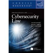 Principles of Cybersecurity Law(Concise Hornbook Series) by Mireles, Michael S.; Hobaugh Jr., Jack L., 9781685615437