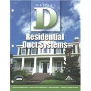 Residential Duct Systems Manual D by Rutkowski, Hank; Air Conditioning Contractors of America, 9781892765437
