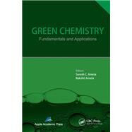Green Chemistry: Fundamentals and Applications by Ameta; Suresh C., 9781926895437