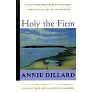 Holy the Firm by Dillard, Annie, 9780060915438