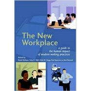 The New Workplace  A Guide to the Human Impact of Modern Working Practices by Holman, David; Wall, Toby D.; Clegg, Chris W.; Sparrow, Paul; Howard, Ann, 9780471485438