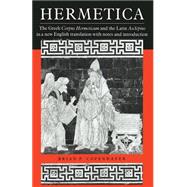 Hermetica : The Greek Corpus Hermeticum and the Latin Asclepius in a New English Translation, with Notes and Introduction by Edited by Brian P. Copenhaver, 9780521425438