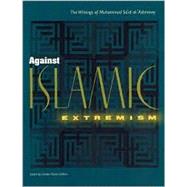 Against Islamic Extremism : The Writings of Muhammad Sa'id Al-'Ashmawy by Fluehr-Lobban, Carolyn, 9780813025438