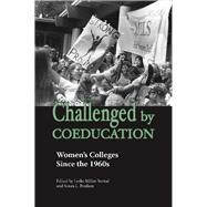 Challenged by Coeducation by Miller-Bernal, Leslie; Poulson, Susan L., 9780826515438
