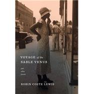 Voyage of the Sable Venus by Lewis, Robin Coste, 9781101875438