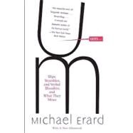 Um. . . Slips, Stumbles, and Verbal Blunders, and What They Mean by ERARD, MICHAEL, 9781400095438