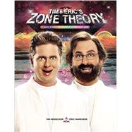 Tim and Eric's Zone Theory 7 Easy Steps to Achieve a Perfect Life by Heidecker, Tim; Wareheim, Eric, 9781455545438