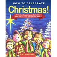 How to Celebrate Christmas! by Hallinan, P. K., 9781510745438