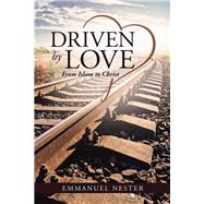 Driven by Love by Nester, Emmanuel, 9781512725438