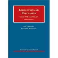 Legislation and Regulation, Cases and Materials(University Casebook Series) by Manning, John F.; Stephenson, Matthew C., 9781647085438