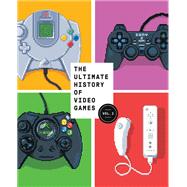 The Ultimate History of Video Games, Volume 2 Nintendo, Sony, Microsoft, and the Billion-Dollar Battle to Shape Modern Gaming by Kent, Steven L., 9781984825438