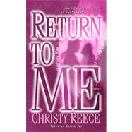 Return to Me A Novel by Reece, Christy, 9780345505439