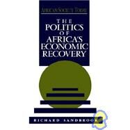 The Politics of Africa's Economic Recovery by Richard Sandbrook, 9780521415439
