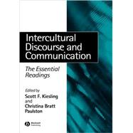 Intercultural Discourse and Communication The Essential Readings by Kiesling, Scott F.; Paulston, Christina Bratt, 9780631235439