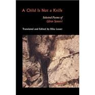 A Child Is Not a Knife by Sonnevi, Goran; Lesser, Rika, 9780691015439