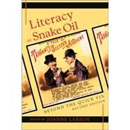 Literacy as Snake Oil : Beyond the Quick Fix Revised Edition by Larson, Joanne, 9780820495439