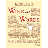 Wine in Words Notes for Better Drinking by Teague, Lettie; Wacso, 9780847845439