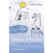 Children and Pictures Drawing and Understanding by Jolley, Richard P., 9781405105439