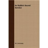 In Stalin's Secret Service by Krivitsky, W. G., 9781406715439