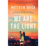 We Are the Light A Novel by Quick, Matthew, 9781668005439