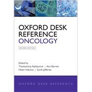 Oxford Desk Reference: Oncology by Ajithkumar, Thankamma; Barrett, Ann; Hatcher, Helen; Jefferies, Sarah Jane, 9780198745440