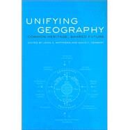 Unifying Geography: Common Heritage, Shared Future by Herbert,David T., 9780415305440