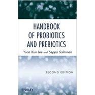 Handbook of Probiotics and Prebiotics by Lee, Yuan Kun; Salminen, Seppo, 9780470135440
