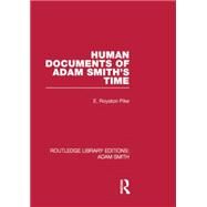 Human Documents of Adam Smith's Time by Pike,Edgar Royston, 9781138865440