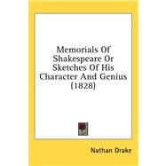 Memorials of Shakespeare or Sketches of His Character and Genius by Drake, Nathan, 9781436545440