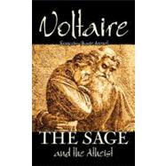The Sage and the Atheist by Voltaire; Arouet, Francois-marie, 9781463895440