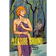 Pleasure Ground by Hitt, Orrie, 9781505395440