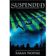 Suspended by Noffke, Sarah, 9781523285440