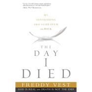 The Day I Died by Vest, Freddy, 9781621365440