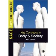 Key Concepts in Body and Society by Kate Cregan, 9781847875440