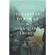 The Letter to Ren An & Sima Qians Legacy by Durrant, Stephen; Li, Wai-Yee; Nylan, Michael; van Ess, Hans, 9780295995441