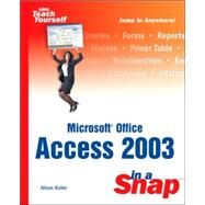 Microsoft Office Access 2003 in a Snap by Balter, Alison, 9780672325441