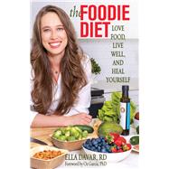 The Foodie Diet by Ella Davar, 9780757325441