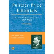 Pulitzer Prize Editorials America's Best Writing, 1917 - 2003 by Sloan, Wm. David; Anderson, Laird B., 9780813825441